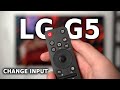 How To Change HDMI/Input - LG G5/C5 OLED (Magic Remote)