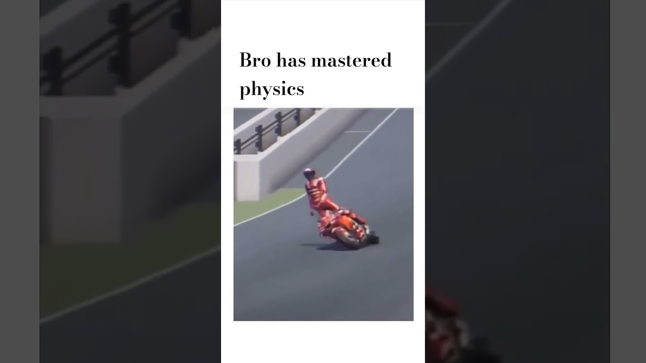 Bro has mastered physics 
