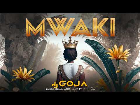 Dj Goja - Mwaki