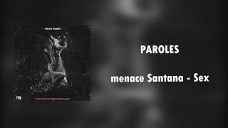 menace Santana - Sex | Paroles