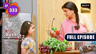 Ghar Ka Khana | Bade Achhe Lagte Hain 2 | Ep 333 | Full Episode | 7 Dec 2022