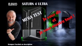 JE VOUS DIS TOUT ! ELEGOO SATURN 4 ULTRA