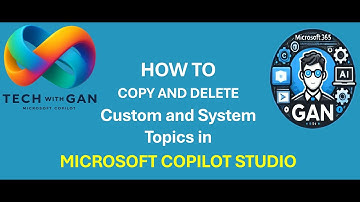 Copilot Studio: How to Copy and Delete Topics in Microsoft Copilot Studio