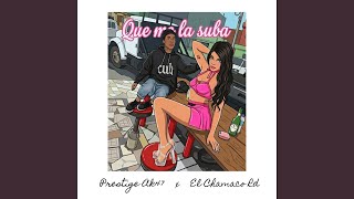 QUE ME LA SUBA