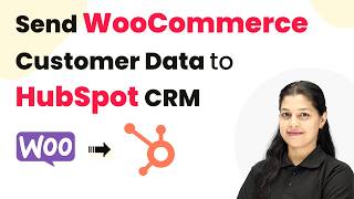Send WooCommerce Customer Data to HubSpot CRM Automatically