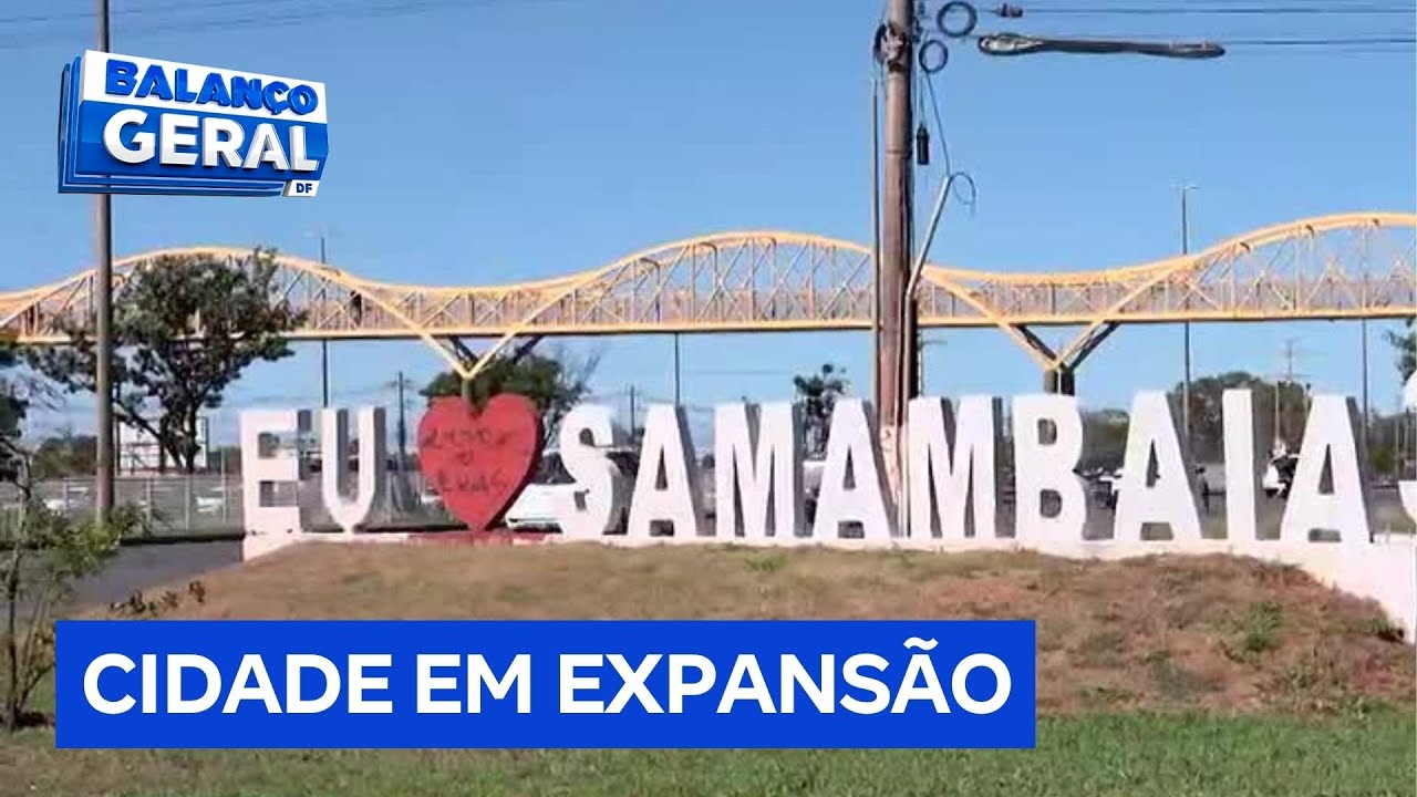 Samambaia (DF) celebra 36 anos com avanços em infraestrutura e qualidade de vida | Balanço Geral DF