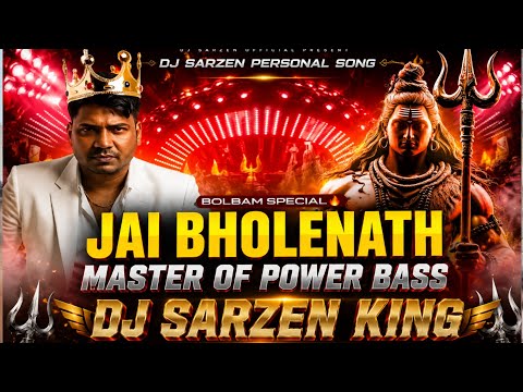 OPEN CHALLENGE JAI MAA DURGA | THE MASTER OF POWER BASS DJ SARZEN PERSONAL SONG | JAI BHOLENATH 
