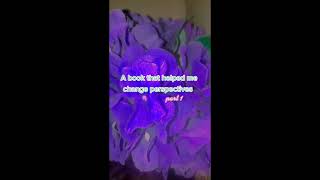 A Book That Made Me Change Perspectives| Part 1 |Bookstalk