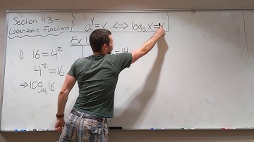 Section 4.3 - Logarithmic Functions