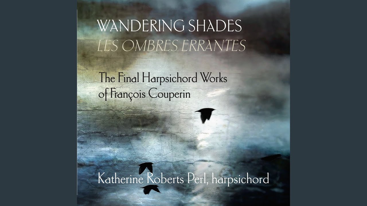 Pieces de Clavecin, Book 4: 27th Ordre in B Minor: L'Exquise