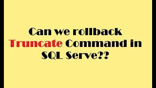 Celebrity Can we rollback Truncate Command in SQL Server Profile