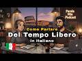 How to Describe Your Free Time in Italian  Improve Your Italian Speaking Skills #italianpodcast