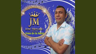 Si Te Vas Te Vas - Jose Mercado Compositor