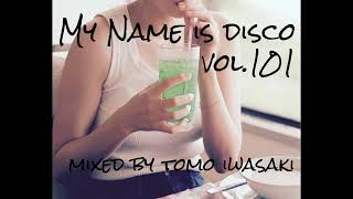 My Name is DISCO vol.101 - funky disco house mix -