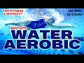 Nonstop Water Aerobic Hits Workout Session for Fitness &amp; Workout 128 Bpm /32 Count