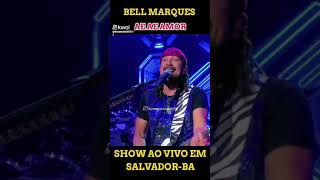 show de Bell Marques e aí