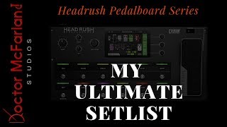 My Ultimate Setlist | Headrush Pedalboard Series