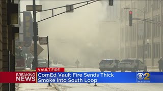 ComEd Vault Fire Sends Smoke Billowing Downtown
