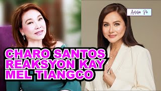 CHARO SANTOS MAY PRANGKANG REAKSYON SA PAHAYAG NI MEL TIANGCO KAUGNAY SA PAGTATAPOS NG MMK