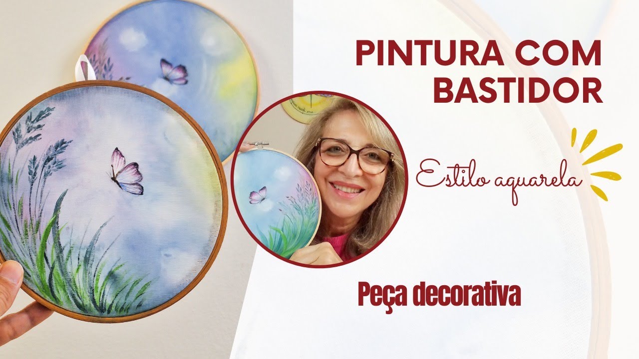 Arte no Bastidor: Técnica de Pintura em Tecido com Estilo Aquarela -  Passo a Passo EP - 198