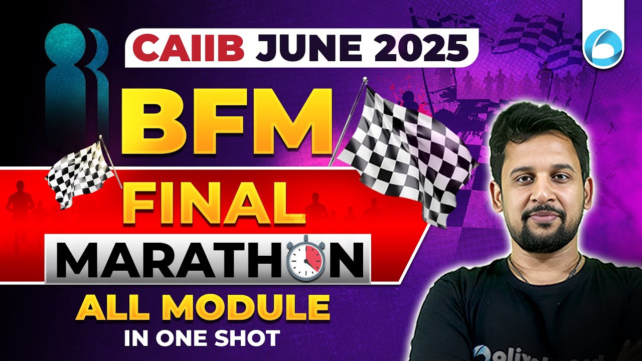 CAIIB BFM Final Marathon | CAIIB June 2025 | CAIIB BFM Final Marathon Oliveboard