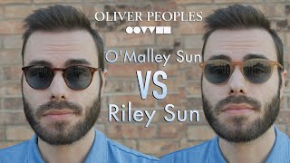 Oliver Peoples O'Malley vs Riley