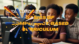 Understanding the Basics of Competency Based Curriculum