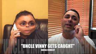 “Uncle Vinny Gets Caught” by Rodia Comedy