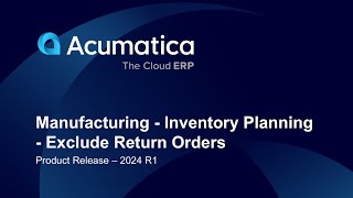 Product Release - 2024 R1 Manufacturing - Inventory Planning - Exclude Return Orders