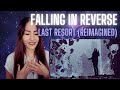 Better than original  my reaction to falling in reverse  last resort reimagined