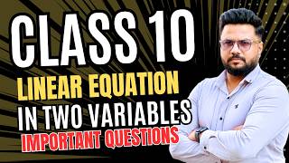 class 10 mathematics chapter 3 pair of linear equations in two variables | important questions