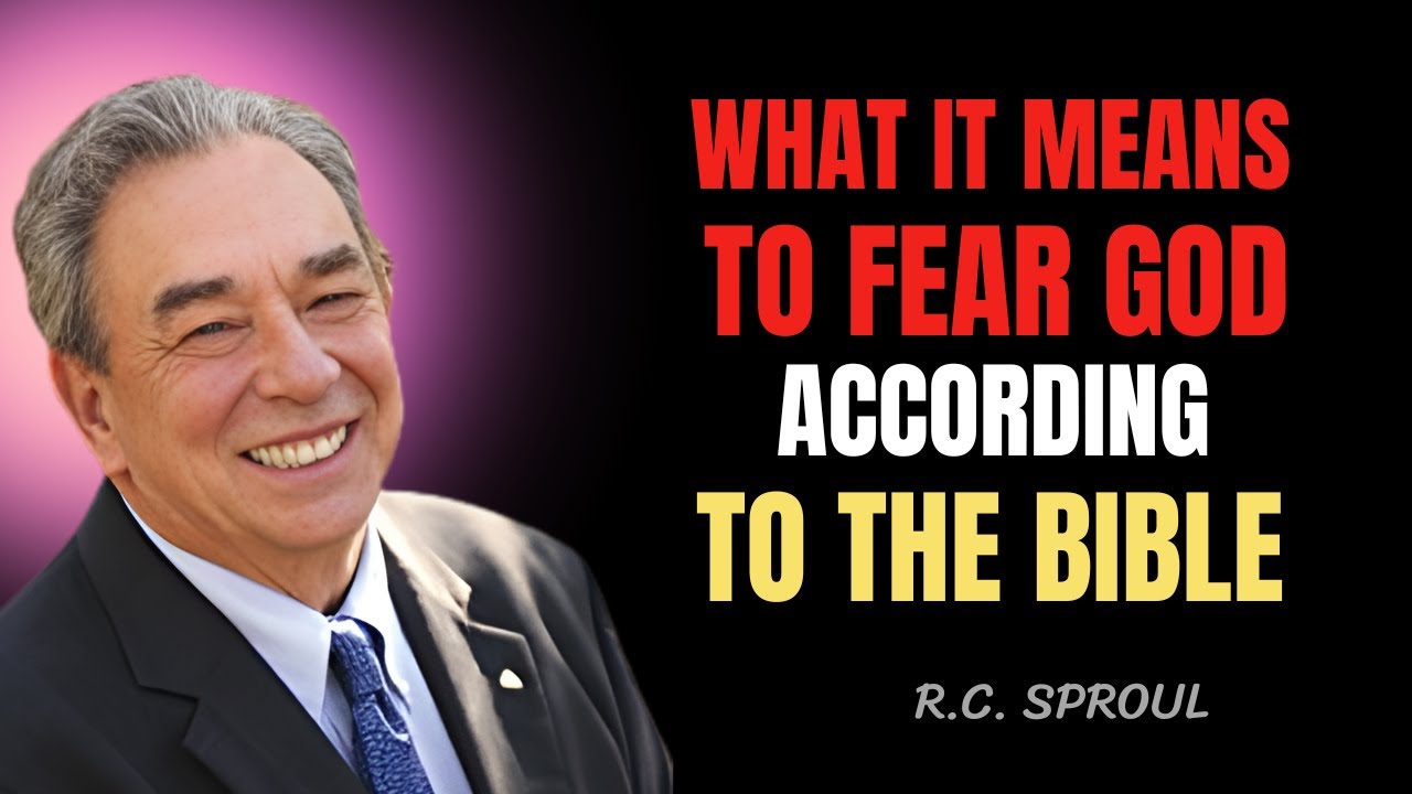 What It Means to Fear God According to the Bible | R. C. Sproul Preaching