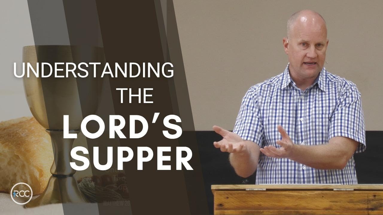 Understanding the Lord's Supper - Matthew 26:26-29 - YouTube