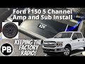 2015  2020 ford f150 5 channel amp and sub install to factory radio