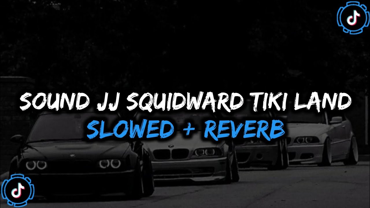 DJ Squidward Tiki Land Style JJ Enakeun Full Bass - ( Slowed + Reverb ) 🎧