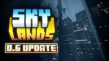 Sky Lands Mod - 0.6 Update