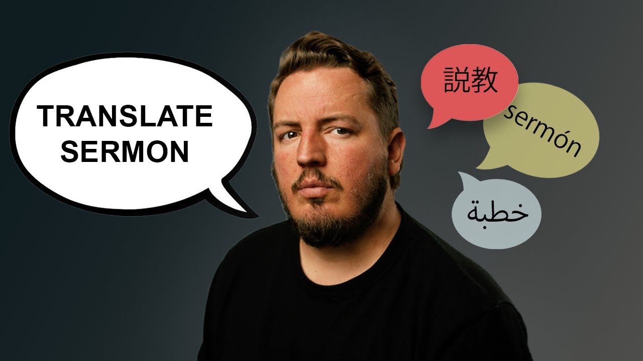 I asked AI to translate all sermons into all languages.