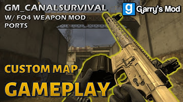 gm_CanalSurvival w/ FO4 Weapon  Mod Ports - Garry