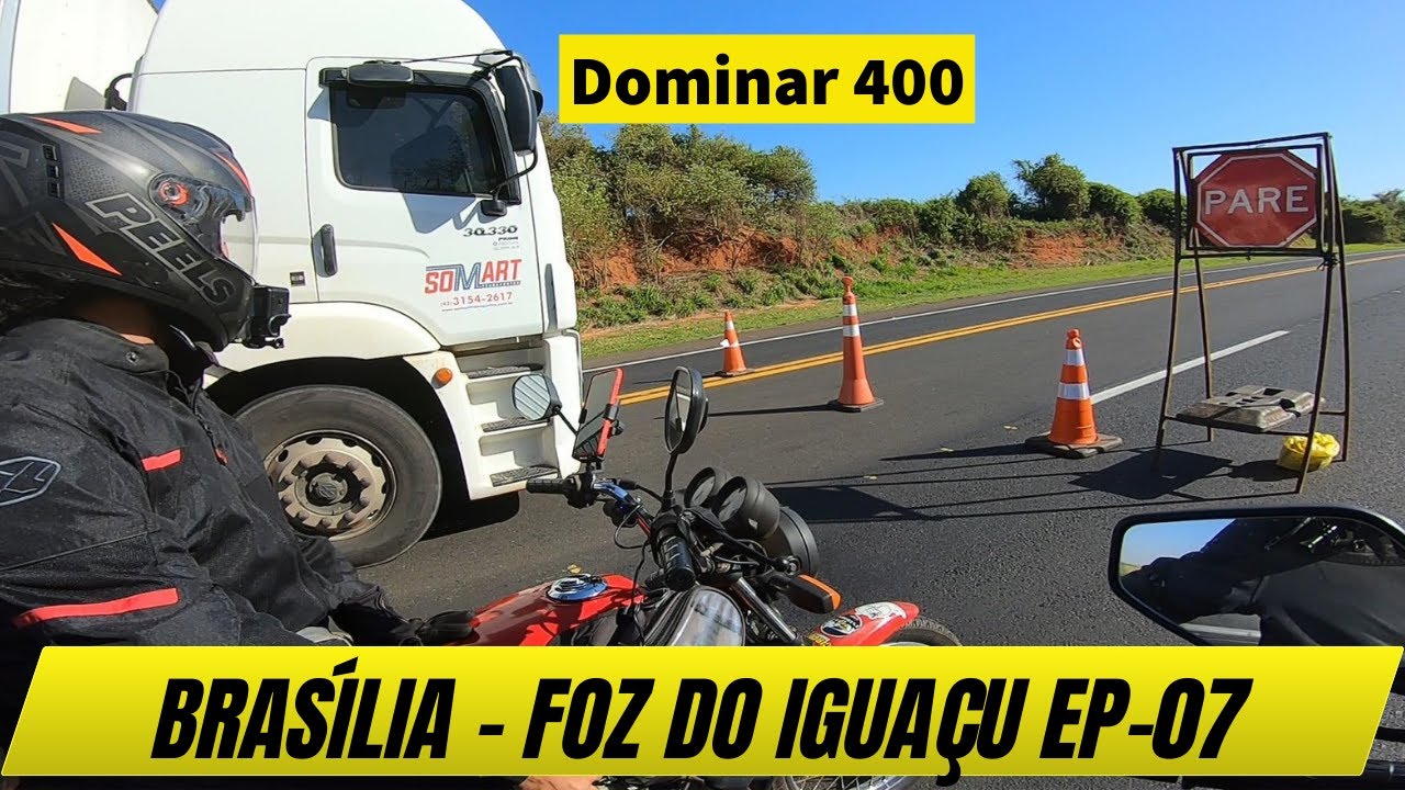 EP.07 - DOMINAR 400 | BRASÍLIA PARA FOZ DO IGUAÇU