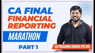 CA FINAL FR(FINANCIAL REPORTING ) REVISION MARATHON - PART 1 - 11 HRS