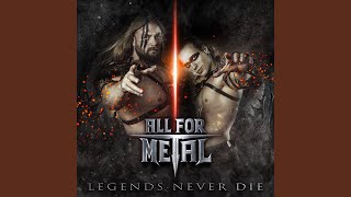 Legends Never Die - All For Metal
