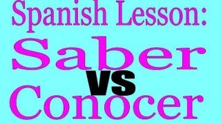 Spanish Lesson: Saber vs. Conocer