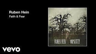 Video thumbnail of "Ruben Hein - Faith & Fear"