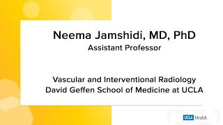Neema Jamshidi, MD, PhD | UCLA Health Interventional Radiology