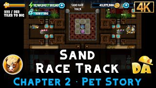 Sand Race Track | Pets - Chapter 2 #11 | Diggy's Adventure