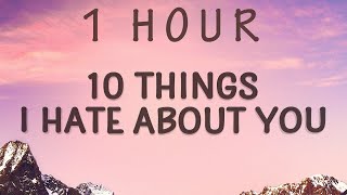 [ 1 HOUR ] 10 Things I Hate About You - Leah Kate (Lyrics)