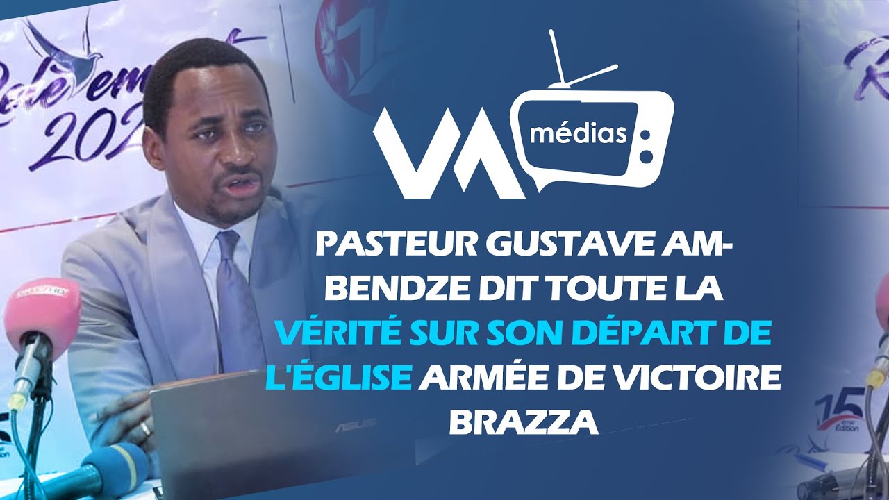 Pasteur Gustave AMBENDZE dit toute la vérité sur son départ de l'église Armée de Victoire Brazza