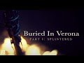 Buried In Verona - Splintered [Official Music Video]