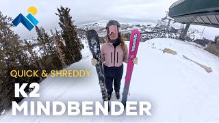 QUICK & SHREDDY! 25/26 K2 Mindbender Skis
