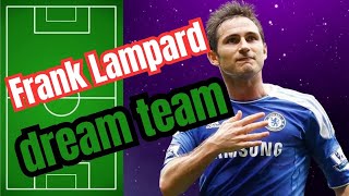 Frank Lampard's dream team